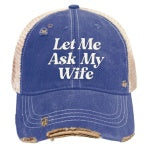 Let Me Ask My Wife Hat