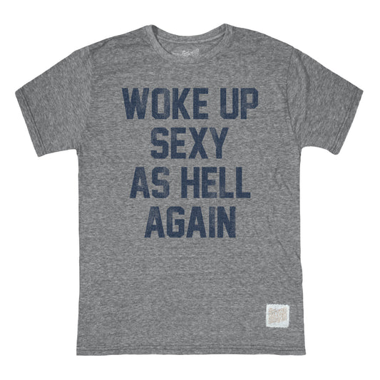 Woke Up Sexy T-Shirt in Streaky Grey